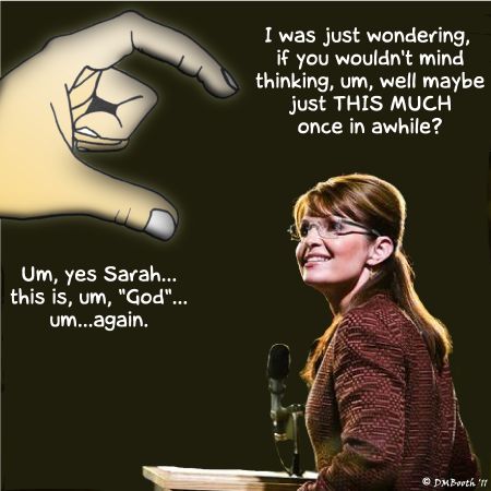 SARAH PALIN THINKS GOD I HER PERSONAL MENTOR